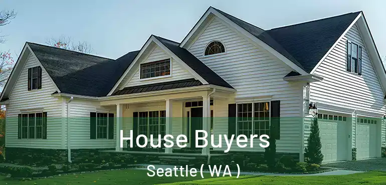  House Buyers Seattle ( WA )