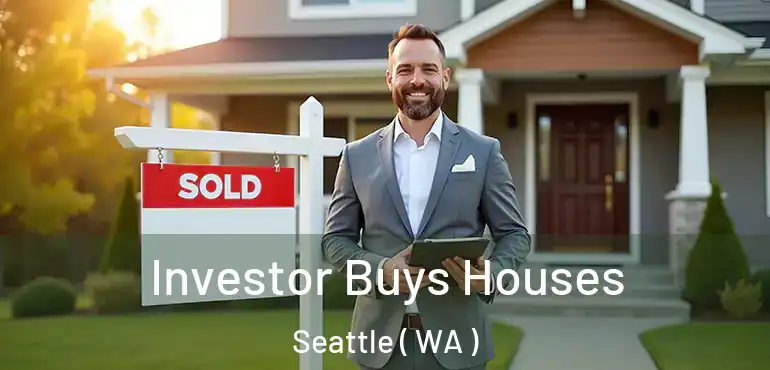  Investor Buys Houses Seattle ( WA )