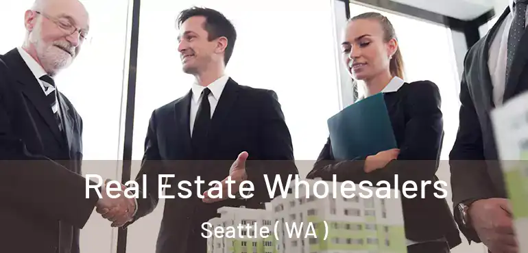  Real Estate Wholesalers Seattle ( WA )