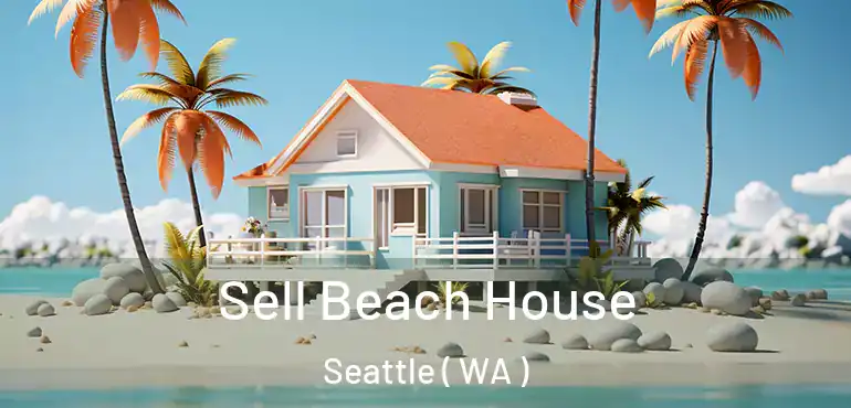  Sell Beach House Seattle ( WA )